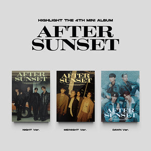 HIGHLIGHT (하이라이트) 4TH MINI ALBUM - [AFTER SUNSET]
