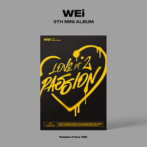 WEi (위아이) 5TH MINI ALBUM - [Love Pt.2 : Passion]