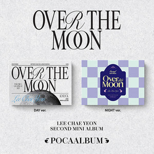 LEE CHAEYEON (이채연) 2ND MINI ALBUM - [Over The Moon] (POCA VER)
