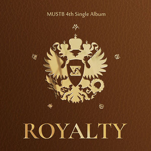 MUSTB (머스트비) 4TH SINGLE ALBUM - [ROYALTY]