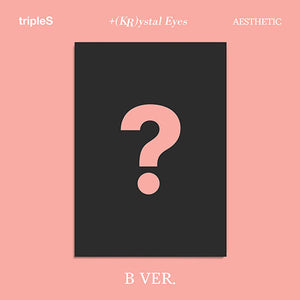 TRIPLES (트리플에스) - MINI [+(KR)ystal Eyes 'AESTHETIC']